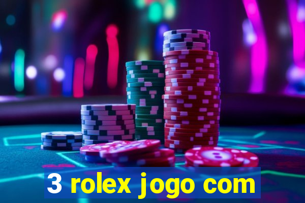 3 rolex jogo com